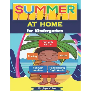 Summer at Home for Kindergarten: A Fun Activity Book with Letters, Numbers, and Beginning Sight Words for Kids 5-7