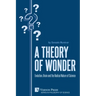 A Theory of Wonder: Evolution, Brain and the Radical Nature of Science