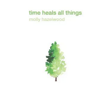Time Heals All things