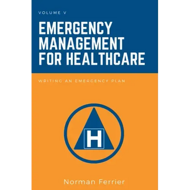 Emergency Management for Healthcare: Writing an Emergency Plan