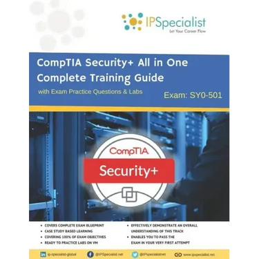 CompTIA Security+ All in One Complete Training Guide with Exam Practice Questions & Labs: Exam SY0-501