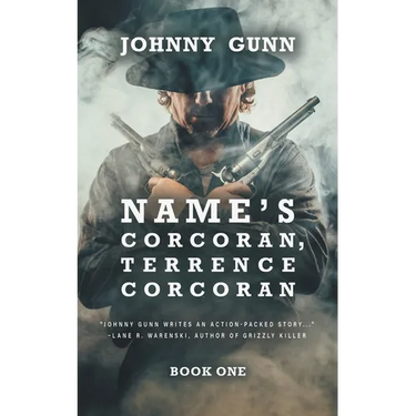 Name's Corcoran, Terrence Corcoran: A Terrence Corcoran Western