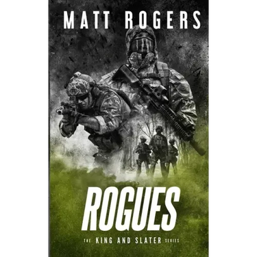 Rogues: A King & Slater Thriller