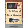 The Diary of Lucy Resolute