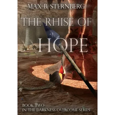 The Rhise Of Hope: Book Two in the Darkness Overcome Series