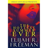 The Hottest Summer Ever