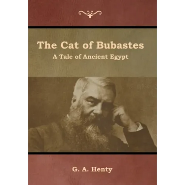 The Cat of Bubastes: A Tale of Ancient Egypt