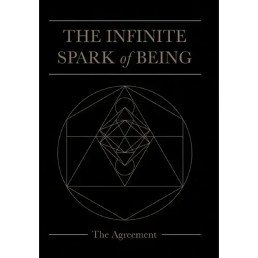 The Infinite Spark of Being: The Agreement