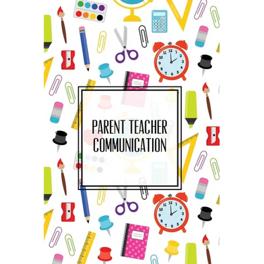Parent Teacher Communication: Teachers Student Contact Log, Record Information Book, Email, Phone, Or In-Person Meetings & Conferences Notes Pages, Lo