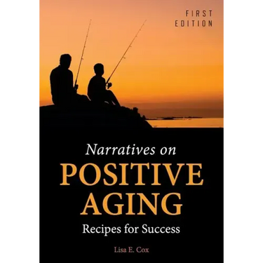 Narratives on Positive Aging: Recipes for Success
