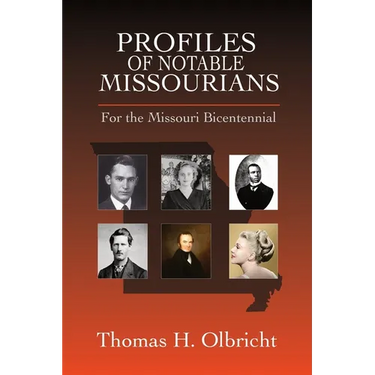 Profiles of Notable Missourians: For the Missouri Bicentennial