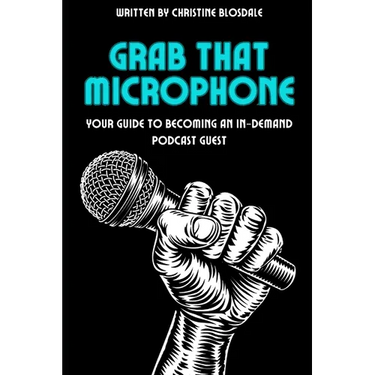 Grab That Microphone: Your Guide to Becoming an In-Demand Podcast Guest
