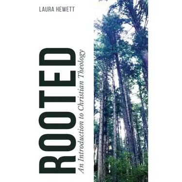 Rooted: An Introduction to Christian Theology