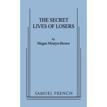 The Secret Lives of Losers