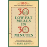 30 Low-Fat Meals in 30 Minutes