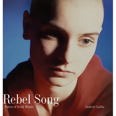 Rebel Song: Faces of Irish Music