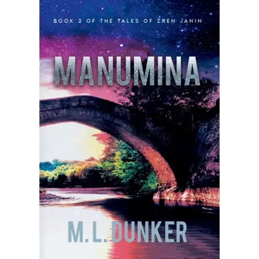 Manumina: Book 2 of The Tales of Zren Janin