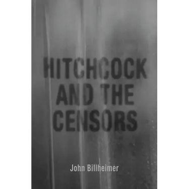 Hitchcock and the Censors