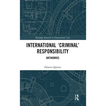 International 'Criminal' Responsibility: Antinomies