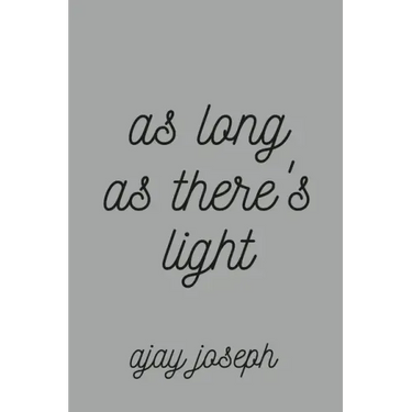 As Long As There's Light