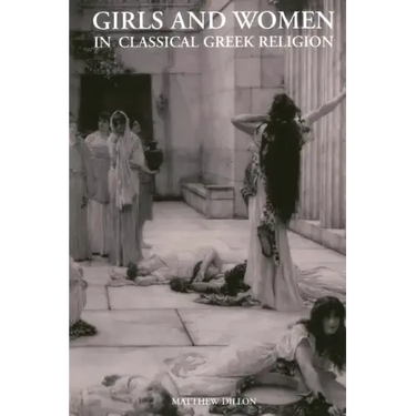 Girls and Women in Classical Greek Religion