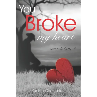 You Broke My Heart