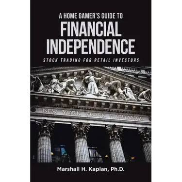 A Home Gamer's Guide to Financial Independence: Stock Trading for Retail Investors