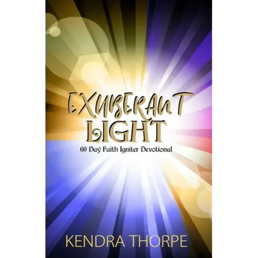Exuberant Light: 60 Day Faith Igniter Devotional
