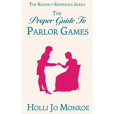 The Proper Guide to Parlor Games