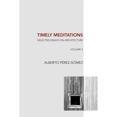 Timely Meditations, vol.2: Architectural Philosophy and Hermeneutics