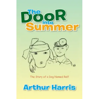 The Door into Summer: The Story of a Dog Named Ralf