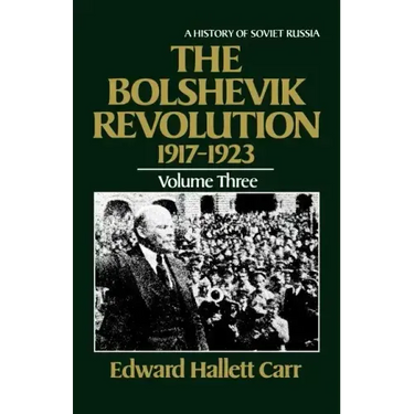 The Bolshevik Revolution, 1917-1923
