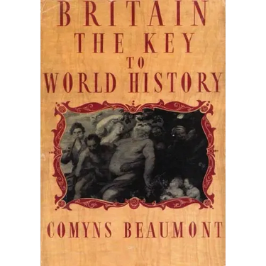 BRITAIN - THE KEY TO WORLD HISTORY Hardback