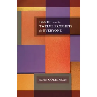 Daniel and the Twelve Prophets for Everyone