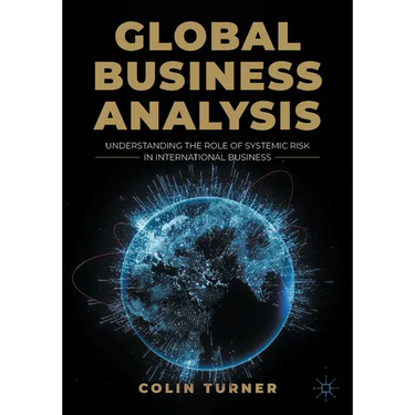 Global Business Analysis: Understanding the Role of Systemic Risk in International Business