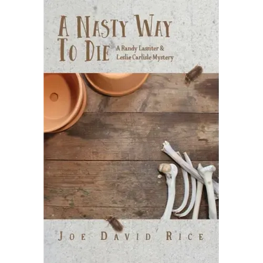 A Nasty Way to Die: A Randy Lassiter & Leslie Carlisle Mystery