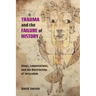 Trauma and the Failure of History: Kings, Lamentations, and the Destruction of Jerusalem