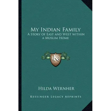 My Indian Family: A Story of East and West within a Muslim Home