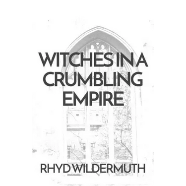 Witches In A Crumbling Empire