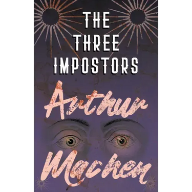The Three Impostors - Or, The Transmutations