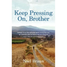 Keep Pressing on, Brother