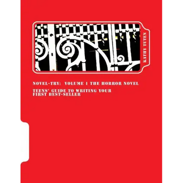 Novel-try: Teens' Guide to Writing Your First Best-Seller