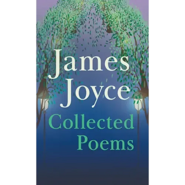 James Joyce - Collected Poems