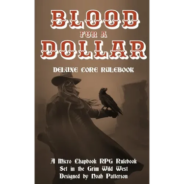 Blood for a Dollar: Deluxe Core Rulebook