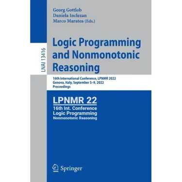 Logic Programming and Nonmonotonic Reasoning: 16th International Conference, Lpnmr 2022, Genova, Italy, September 5-9, 2022, Proceedings
