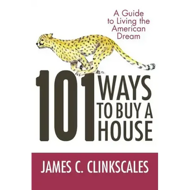 101 Ways to Buy a House: If Your Goal Is to Catch a Cheetah, You Don't Practice by Jogging