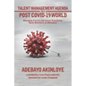 Talent Management Agenda in a Post Covid-19 World: Managing Careers and Career Transitions: Work, Workforce & Workplace