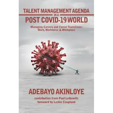 Talent Management Agenda in a Post Covid-19 World: Managing Careers and Career Transitions: Work, Workforce & Workplace