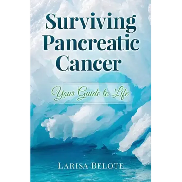 Surviving Pancreatic Cancer: Your Guide to Life