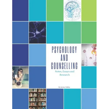 Psychology and Counselling: Notes, Essays and Research